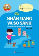 Giúp Bé Vững Bước Vào Lớp 1 - Bé Nhận Dạng Và So Sánh (5 - 6 Tuổi)