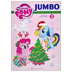 Combo 3 cuốn: My Little Pony Jumbo - Tô Màu Và Các Trò Chơi - Chủ Đề Giáng Sinh