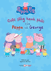 Sách tương tác - Cùng học cùng chơi với Peppa Pig Cuốn 5: Cuộc Sống Hạnh Phúc Của Peppa và George