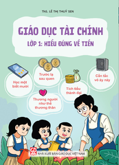 Sách Giáo Dục Tài Chính (Lớp 1): Hiểu Đúng Về Tiền