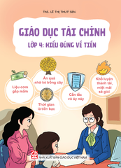 Sách: Giáo Dục Tài Chính (Lớp 4): Hiểu Đúng Về Tiền