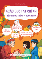 Sách: Giáo Dục Tài Chính (Lớp 6): Học Thông - Dụng Khéo