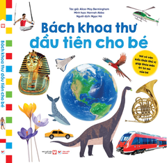 Bách Khoa Thư Đầu Tiên Cho Bé - Tân Việt Books