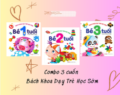 Combo 3 cuốn: Bách Khoa Dạy Trẻ Học Sớm (Tái Bản 2025)