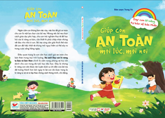 Giúp Con An Toàn Mọi Lúc, Mọi Nơi - Dạy Con Kĩ Năng Tự Bảo Vệ Bản Thân