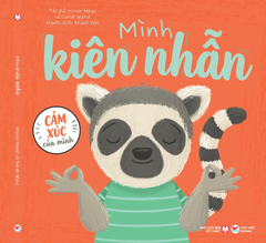 Cảm Xúc Của Mình - Cuốn 3: Mình Kiên Nhẫn -  Sách Tranh Phát Triển EQ 4+