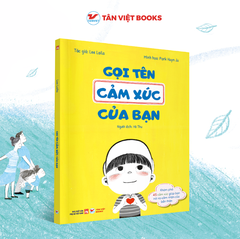 Gọi Tên Cảm Xúc Của Bạn - Khám Phá 45 Cảm Xúc - Phát Triển EQ