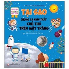 Mười Vạn Câu Hỏi Tại Sao - Tại Sao Chúng Ta Nhìn Thấy Chú Thỏ Trên Mặt Trăng?