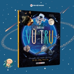 Khám Phá Vũ Trụ - Khoa Học Thường Thức Cho Trẻ - Phát Triển Tư Duy