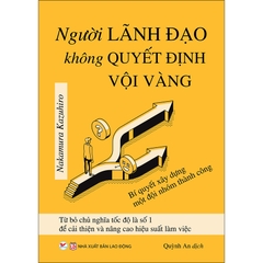 Người Lãnh Đạo Không Quyết Định Vội Vàng