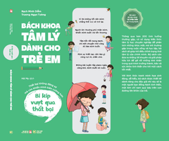 Bách Khoa Tâm Lý Dành Cho Trẻ Em - Cuốn 1: Bí Kíp Vượt Qua Sự Thất Bại - Thất Bại Không Đáng Sợ, Mà Còn Khiến Mình Kiên Cường Hơn