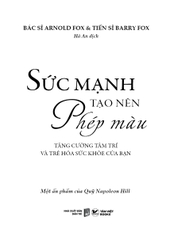 Sức Mạnh Tạo Nên Phép Màu - Tăng Cường Tâm Trí Và Trẻ Hoá Sức Mạnh Của Bạn