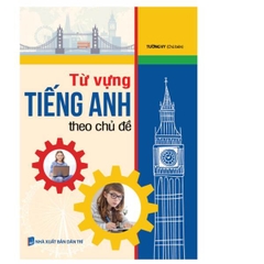 Từ vựng tiếng Anh theo chủ đề