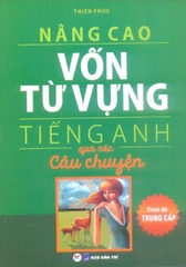 Nâng cao vốn từ vựng tiếng Anh qua các câu chuyện (trình độ trung cấp)