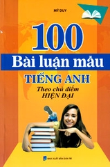 100 Bài Luận Mẫu Tiếng Anh Theo Chủ Điểm Hiện Đại