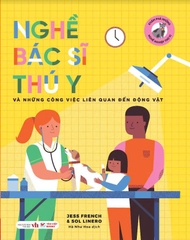 Combo 2 cuốn Khám Phá Nghề Nghiệp Thú Vị: Bác Sĩ Thú Y + Nghề Phi Hành Gia