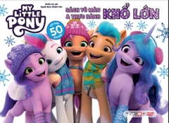 My Little Pony – Sách Tô Màu Và Thực Hành Khổ Lớn