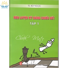 Rèn luyện kỹ năng chiếu hết - tập 1