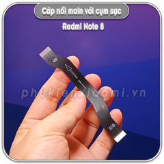 Dây liên kết main với cụm sạc Redmi Note 8