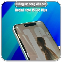 Cường lực cong cho Redmi Note 15 Pro Plus, full keo có viền đen