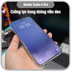 Cường lực trong Redmi Turbo 4 Pro, không viền đen