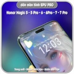 Dán màn hình cho Honor Magic 7 - 7 Pro - 6 - 6 Pro - 5 - 5 Pro, EPU tự phục hồi