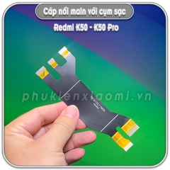 Dây liên kết main với cụm sạc Redmi K50 - K50 Pro