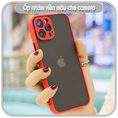 Ốp lưng iPhone 13Pro Max - 13 Pro - 13 / 8 Plus / X - Xs / XR / Xs Max / 11 / 11 Pro / 11 Pro Max / 12 / 12 Pro Max nhám viền màu che camera