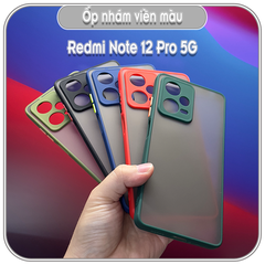 Ốp cho Redmi Note 12 4G - Note 12 Pro 5G, nhám viền màu che camera