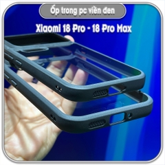 Ốp trong viền đen cho Xiaomi 18 Pro - Xiaomi 18 Pro Max