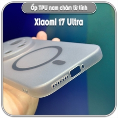 Ốp Xiaomi 17 Ultra, TPU dẻo nam châm sạc từ tính