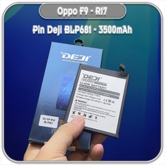 Thay pin cho Oppo F9 - R17 , Deji BLP681 3500mAh