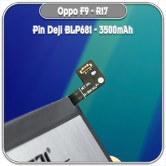 Thay pin cho Oppo F9 - R17 , Deji BLP681 3500mAh