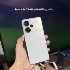 Dán PPF nhám mặt sau cho Redmi Note 13 Pro Plus