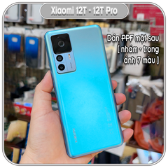 Miếng dán PPF Xiaomi 12T - 12T Pro chống trầy mặt lưng , nhám - trong - ánh 7 màu