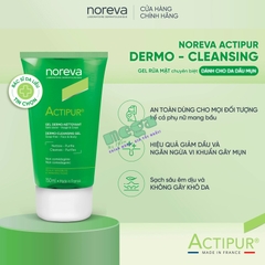 Noreva Actipur Dermo Cleansing Gel - Sữa Rửa Mặt Da Mụn Nhảy Cảm150ml