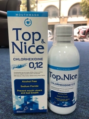 Nước Súc Miệng TOP & NICE - Chlorhexidine 0.12% - 300ml [Chính Hãng]