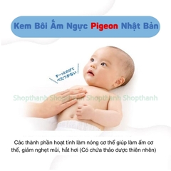 Kem bôi làm ấm ngực giảm nghẹt mũi hắt hơi cho bé 6 tháng tuổi Pigeon Nhật Bản