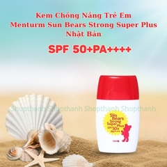 Chống Nắng Menturm Sun Bears Nhật Bản Cho Bé Da Nhạy Cảm – Gel Mỏng Nhẹ, Dưỡng Ẩm, Không Vệt Trắng, An Toàn 30gr