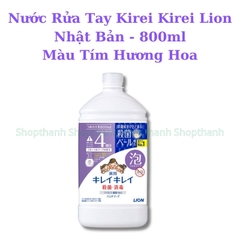 Nước Rửa Tay Kirei Kirei Lion Nhật Bản Bọt Mịn Diệt Khuẩn 99.9% Hương Thơm Tự Nhiên