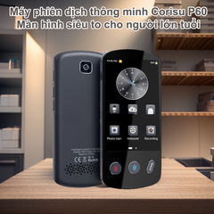 Máy phiên dịch Corisu P60 màn hình siêu to, dịch offline 11 ngôn ngữ: Anh Việt Trung Thái Hàn Nhật Nga... Online 135 ngôn ngữ