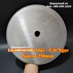 ĐĨA CẮT ĐÁ QUÝ - CẮT NGỌC ĐƯỜNG KÍNH 250MM