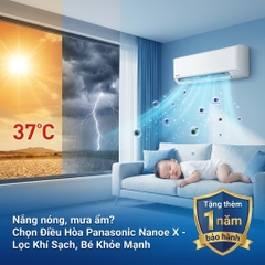 Điều hòa có nanoe X phù hợp nhà nào? Giải pháp cho thời tiết oi bức, mưa dông tại Bắc Giang