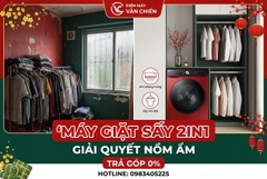Máy giặt sấy 2in1 phù hợp ai? Giải pháp giải quyết nồm ẩm và chuẩn bị sớm mùa nóng