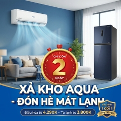 Chỉ Còn 2 Ngày: Chốt Đơn Điều Hòa, Tủ Lạnh Aqua Giá Sốc Tại Bắc Giang Trước Khi Vào Hè