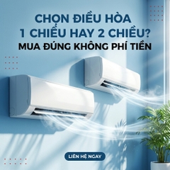 So Sánh Điều Hòa 1 Chiều Và 2 Chiều: Chọn Loại Nào Phù Hợp Nhất Tại Bắc Giang?