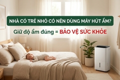 Nhà có trẻ nhỏ có nên dùng máy hút ẩm không?