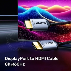 Dây Displayport sang HDMI 8K 60Hz 1.8 mét Unitek V1610A - DP V1.4 to HD 8K signal cable