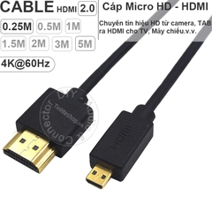 Cáp Micro HD sang HD 0.25 mét đến 5 mét 4K - HDMI to Micro HDMI 4K60Hz cable