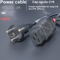 Cáp nguồn C19 phích thẳng EU 16A-250V 3x0.75mm 1500W DIY 0.5 đến 5 mét - C19 Power Cable for UPS DPU